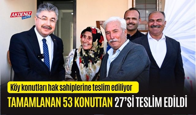 OSMANİYE'DE 53 KÖY KONUTUNDAN 23'Ü TESLİM EDİLDİ