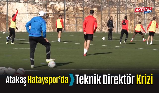 Atakaş Hatayspor’da Teknik Direktör Krizi