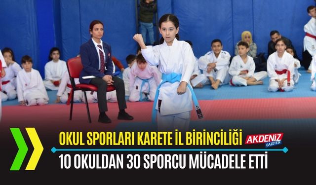 OSMANİYE: KARETE MÜSABAKALARINA 10 OKULDAN 30 SPORCU KATILDI