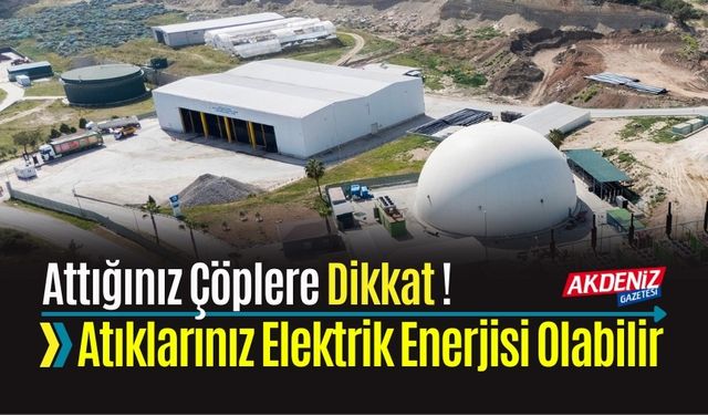 Attığınız Çöplere Dikkat: Atıklarınız Elektrik Enerjisi Olabilir