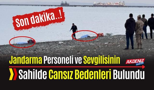 Jandarma Personeli ve Sevgilisinin Sahilde Cansız Bedenleri Bulundu