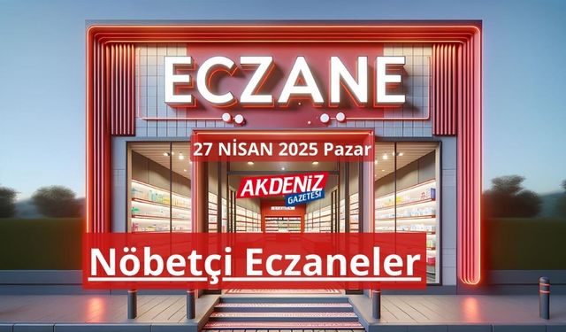Osmaniye’de 27 Nisan 2025 Pazar Günü Nöbetçi Eczaneler