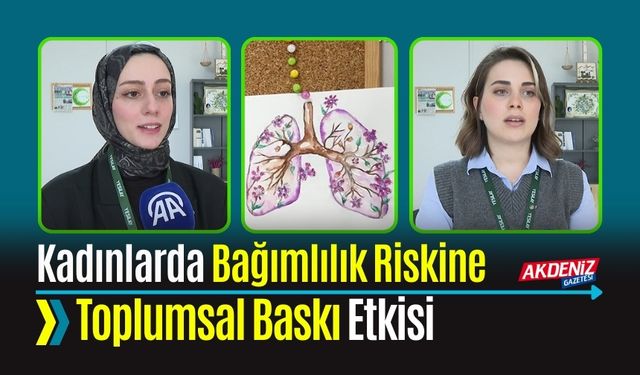 Kadınlarda Bağımlılık Riskine Toplumsal Baskı Etkisi