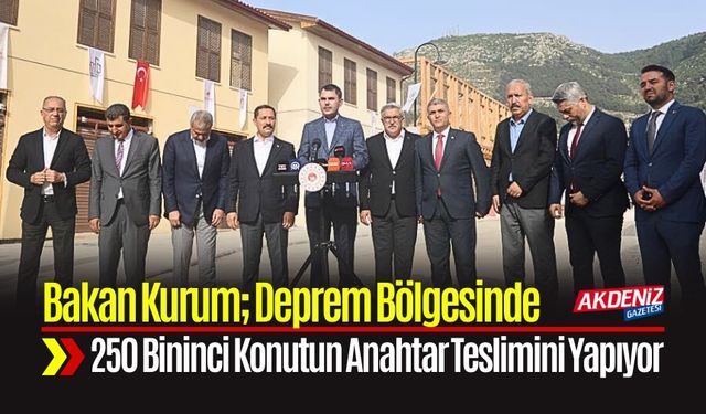 Deprem Bölgesinde 250 Bininci Konutun Anahtarları Teslim Ediliyor