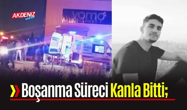 Boşanma Süreci Kanla Bitti: Bir Kişi Ölü, Bir Kişi Ağır Yaralı