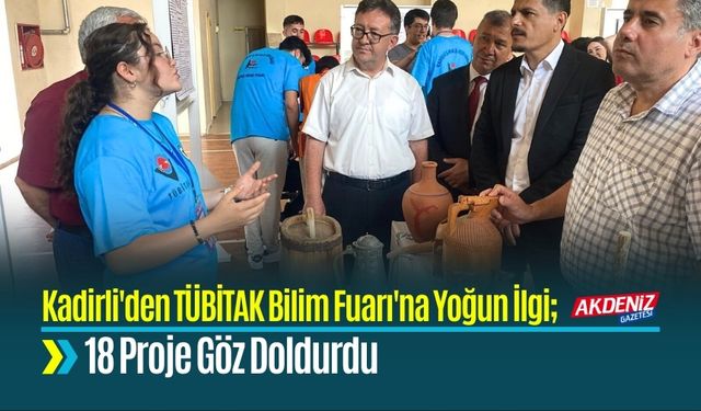 Kadirli'den TÜBİTAK Bilim Fuarı'na Yoğun İlgi; 18 Proje Göz Doldurdu