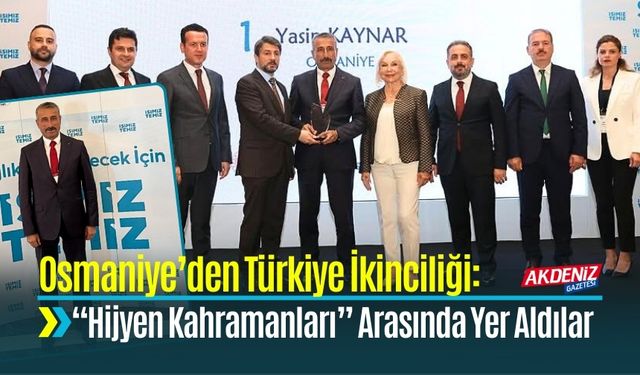 Osmaniye’den Türkiye İkinciliği: “Hijyen Kahramanları” Arasında Yer Aldılar