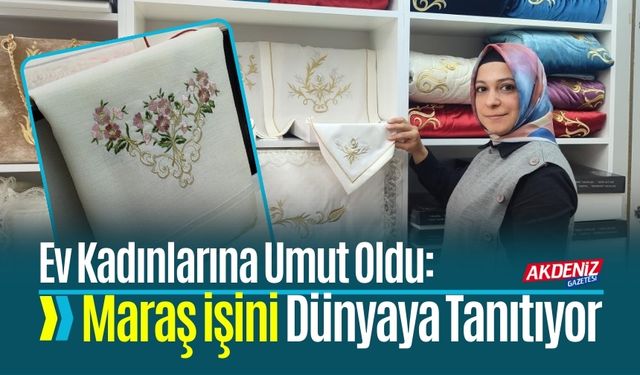 Kahramanmaraş’ta Kadın Girişimciden İlham Veren Başarı