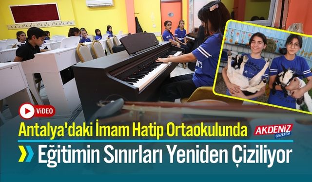 Antalya'daki İmam Hatip Ortaokulunda Eğitimin Sınırları Yeniden Çiziliyor
