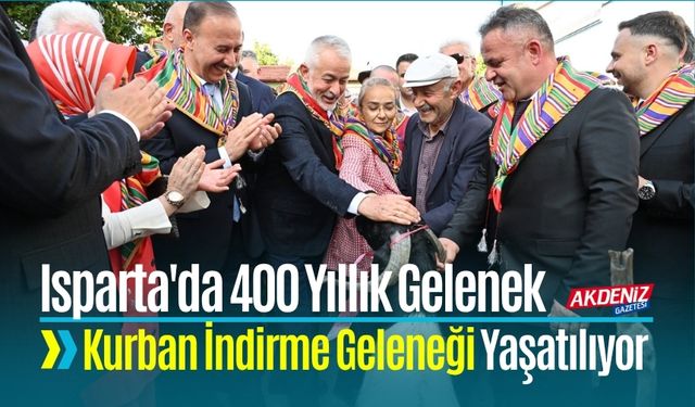 Isparta'da 400 Yıllık Kurban İndirme Geleneği Yaşatılıyor