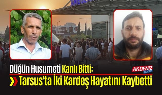 Tarsus’ta İki Aile Arasında Silahlı Kavga: Ortalık Kan Gölüne Döndü