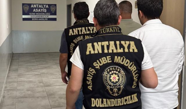 Antalya’da Nitelikli Dolandırıcılık Operasyonu