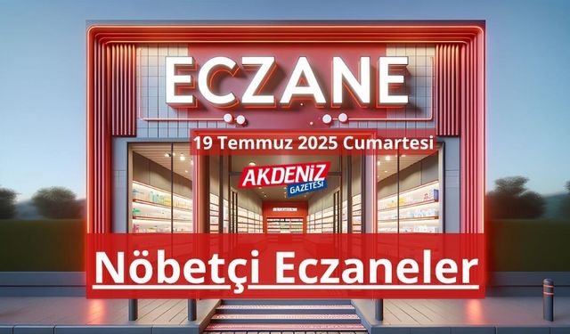 Osmaniye’de 19 Temmuz 2025 Cumartesi Günü Nöbetçi Eczaneler