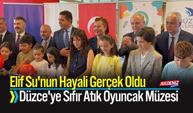 Düzce'ye Sıfır Atık Oyuncak Müzesi