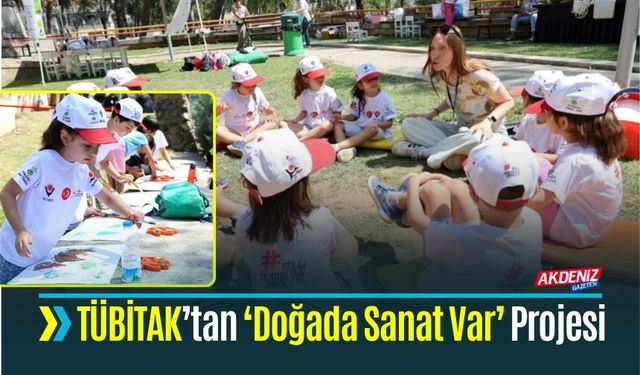 TÜBİTAK Destekli ‘Doğada Sanat Var’ Projesiyle Eğitim Doğayla Bir Arada