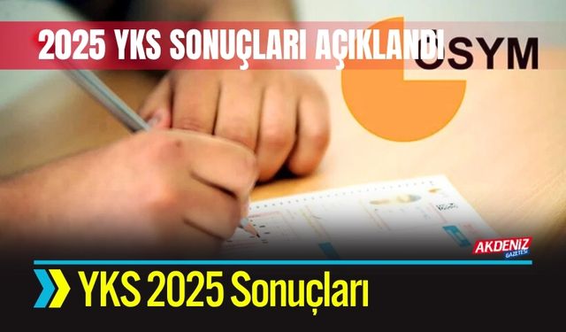 YKS 2025 Sonuçları Açıklandı