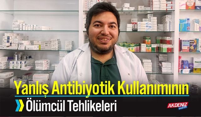 Yanlış Antibiyotik Kullanımının Ölümcül Tehlikeleri