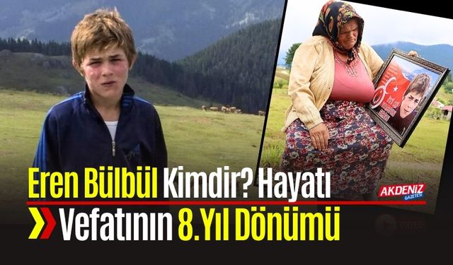 Trabzon’un Yiğit Evladı: Eren Bülbül’ün Hayatı ve Hayalleri
