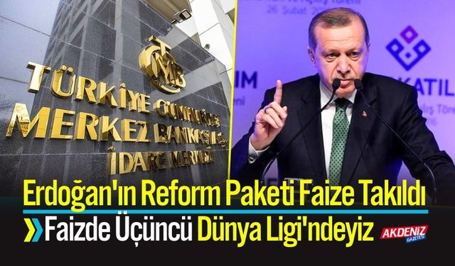Erdoğan'ın Reform Paketi Faize Takıldı