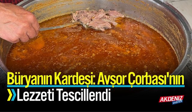 Büryanın Kardeşi: Avşor Çorbası'nın Lezzeti Tescillendi