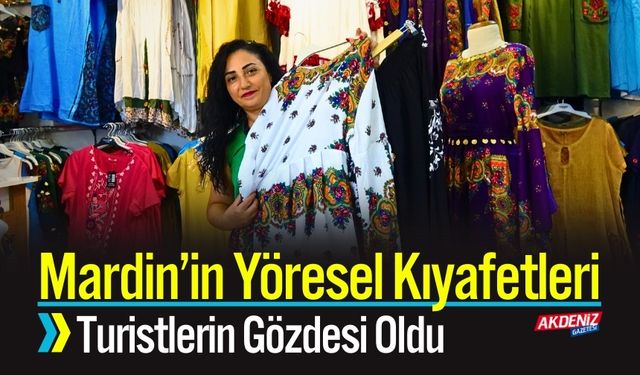 Mardin’in Yöresel Kıyafetleri Turistlerin Gözdesi Oldu