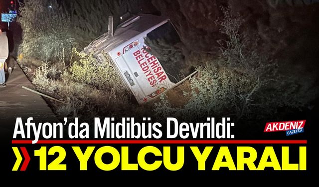 Afyonkarahisar’da Midibüs Devrildi: 12 Yaralı