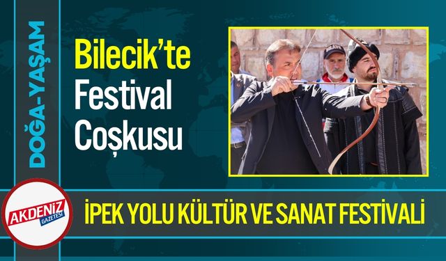 Bilecik’te İpek Yolu Kültür ve Sanat Festivali