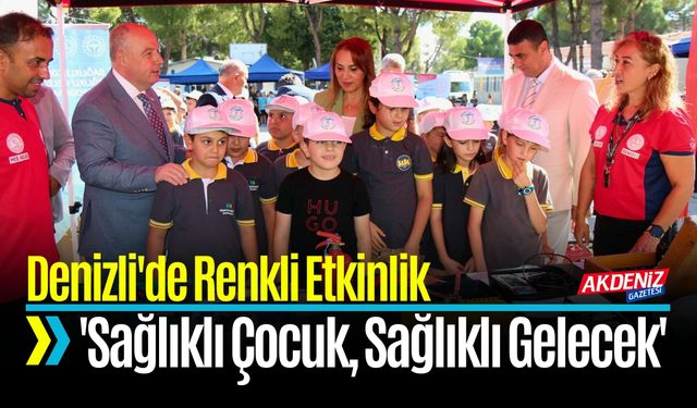 Denizli'de 'Sağlıklı Çocuk, Sağlıklı Gelecek' Etkinliği