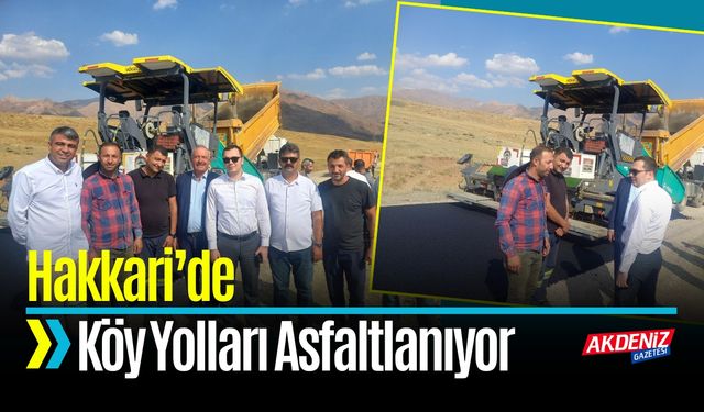 Hakkari’de Köy Yolları Yenilenerek Asfaltlanıyor