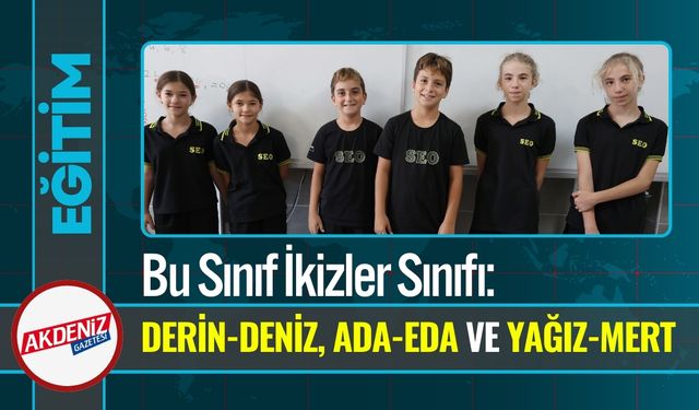 Bu Sınıf Başka Sınıf: 3 İkiz Aynı Sınıfta