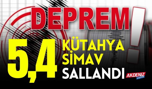 Kütahya Simav'da 5.4 büyüklüğünde deprem