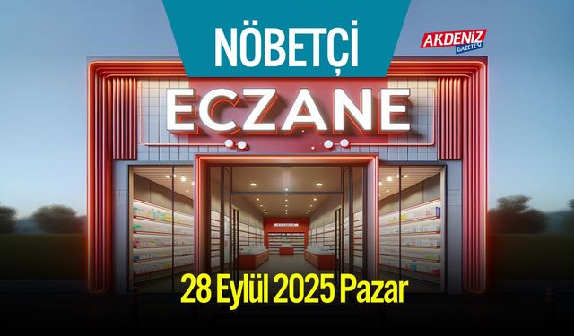 Osmaniye’de 28 Eylül 2025 Pazar Günü Nöbetçi Eczaneler