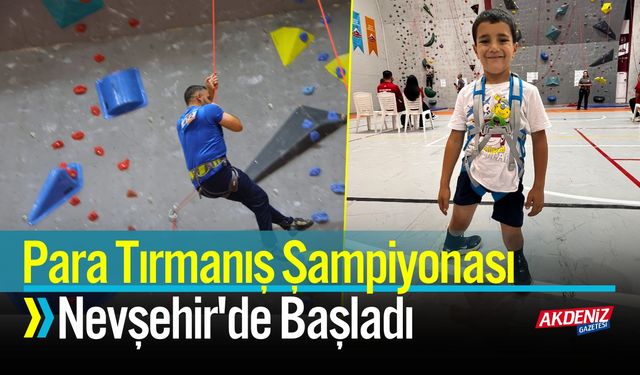 Para Tırmanış Şampiyonası Nevşehir'de Başladı