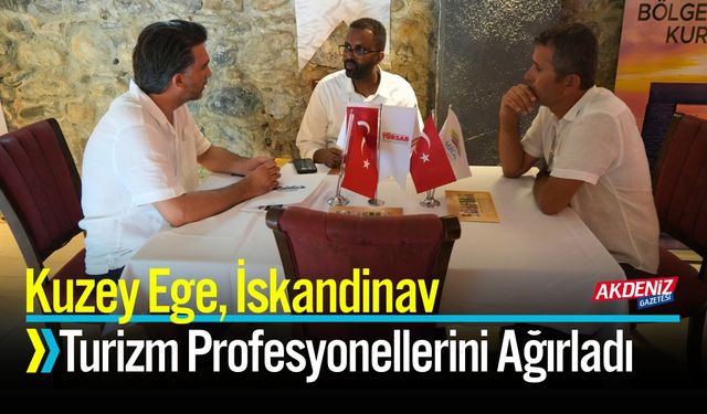 Kuzey Ege, İskandinav Turizm Profesyonellerini Ağırladı