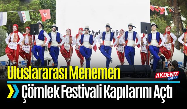 Uluslararası Menemen Çömlek Festivali Kapılarını Açtı