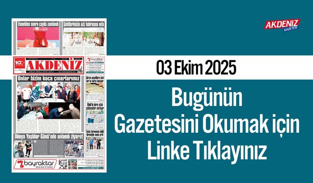 Akdeniz Gazetesi 03 Ekim’de Hangi Haberlere Yer Verdi?