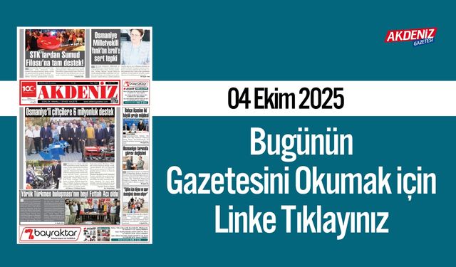 Akdeniz Gazetesi 04 Ekim’de Hangi Haberlere Yer Verdi?