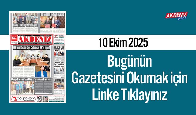 Akdeniz Gazetesi 10 Ekim’de Hangi Haberlere Yer Verdi?