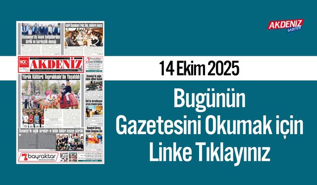 Akdeniz Gazetesi 14 Ekim’de Hangi Haberlere Yer Verdi?