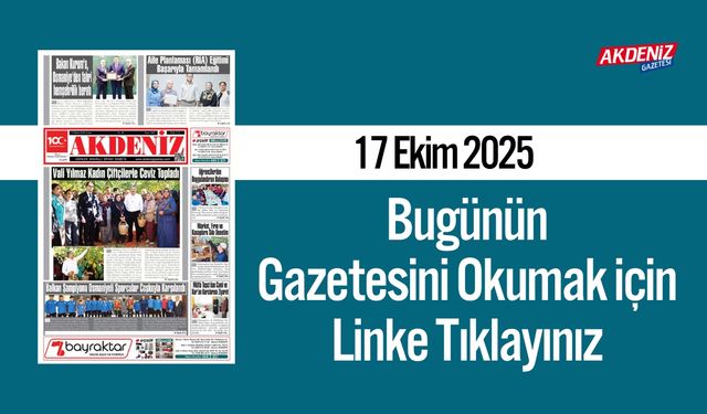 Akdeniz Gazetesi 17 Ekim’de Hangi Haberlere Yer Verdi?