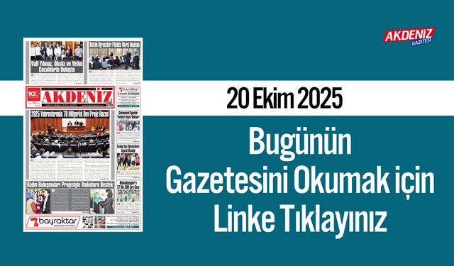 Akdeniz Gazetesi 20 Ekim’de Hangi Haberlere Yer Verdi?