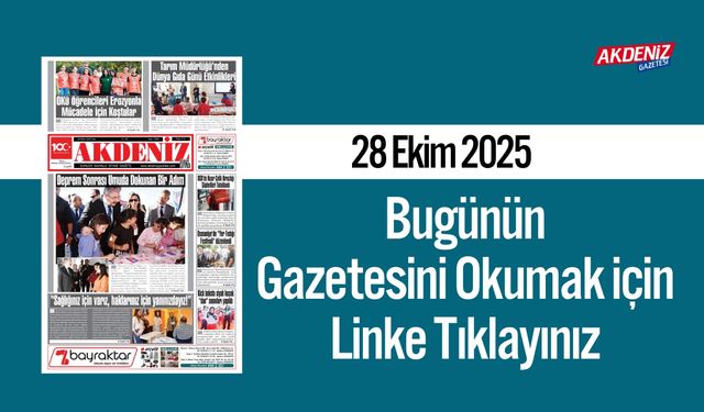 Akdeniz Gazetesi 28 Ekim’de Hangi Haberlere Yer Verdi?
