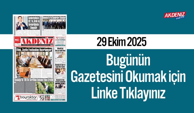 Akdeniz Gazetesi 29 Ekim’de Hangi Haberlere Yer Verdi?