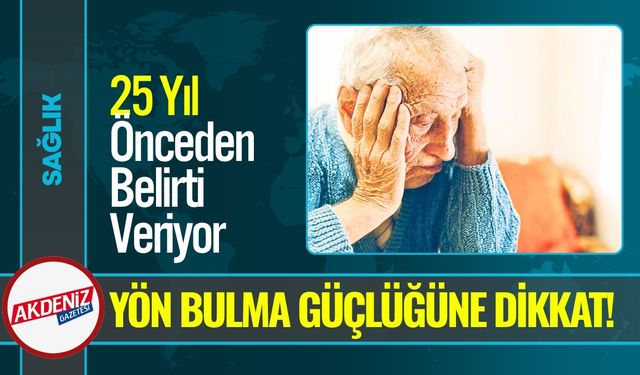 Alzheimer 25 Yıl Önceden Belirti Veriyor