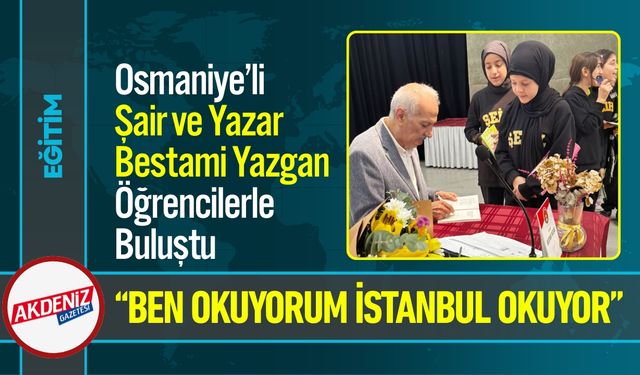 Osmaniye'li Yazar Yazgan'dan İstanbul'da Edebiyat Dolu Gün