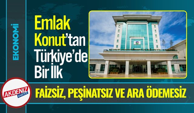Emlak Konut’tan Bir İlk; Faizsiz, Peşinatsız ve Ara Ödemesiz