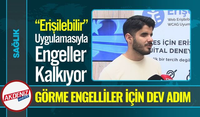 Görme Engelliler İçin Dev Adım; Herkes İçin Erişilebilir