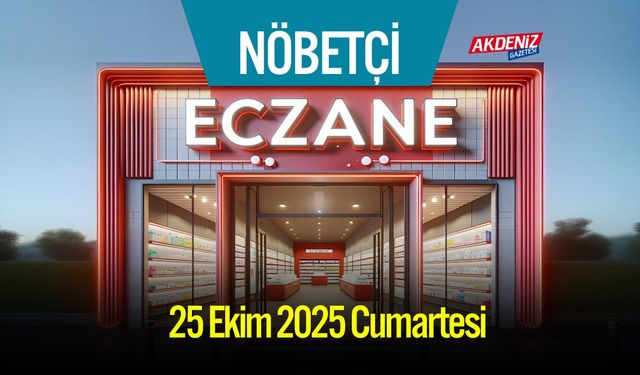 Osmaniye’de 25 Ekim 2025 Cumartesi Günü Nöbetçi Eczaneler