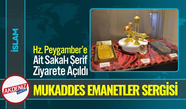 Sakal-ı Şerif ve Kutsal Hatıralar Denizli’de Sergileniyor