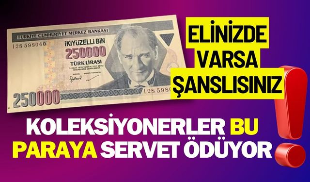 Elinizde varsa şanslısınız: Koleksiyonerler bu paraya servet ödüyor
